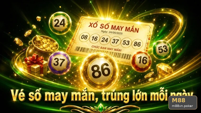 vé số: Đối chiếu kết quả xổ số và kiểm tra thông tin M88