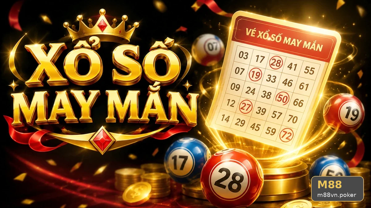 Gộp nhầm kỳ quay khi dò vé số: Cách đọc kết quả xổ số chuẩn tại M88